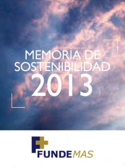 MEMORIA DE SOSTENIBILIDAD 2013 FUNDEMAS